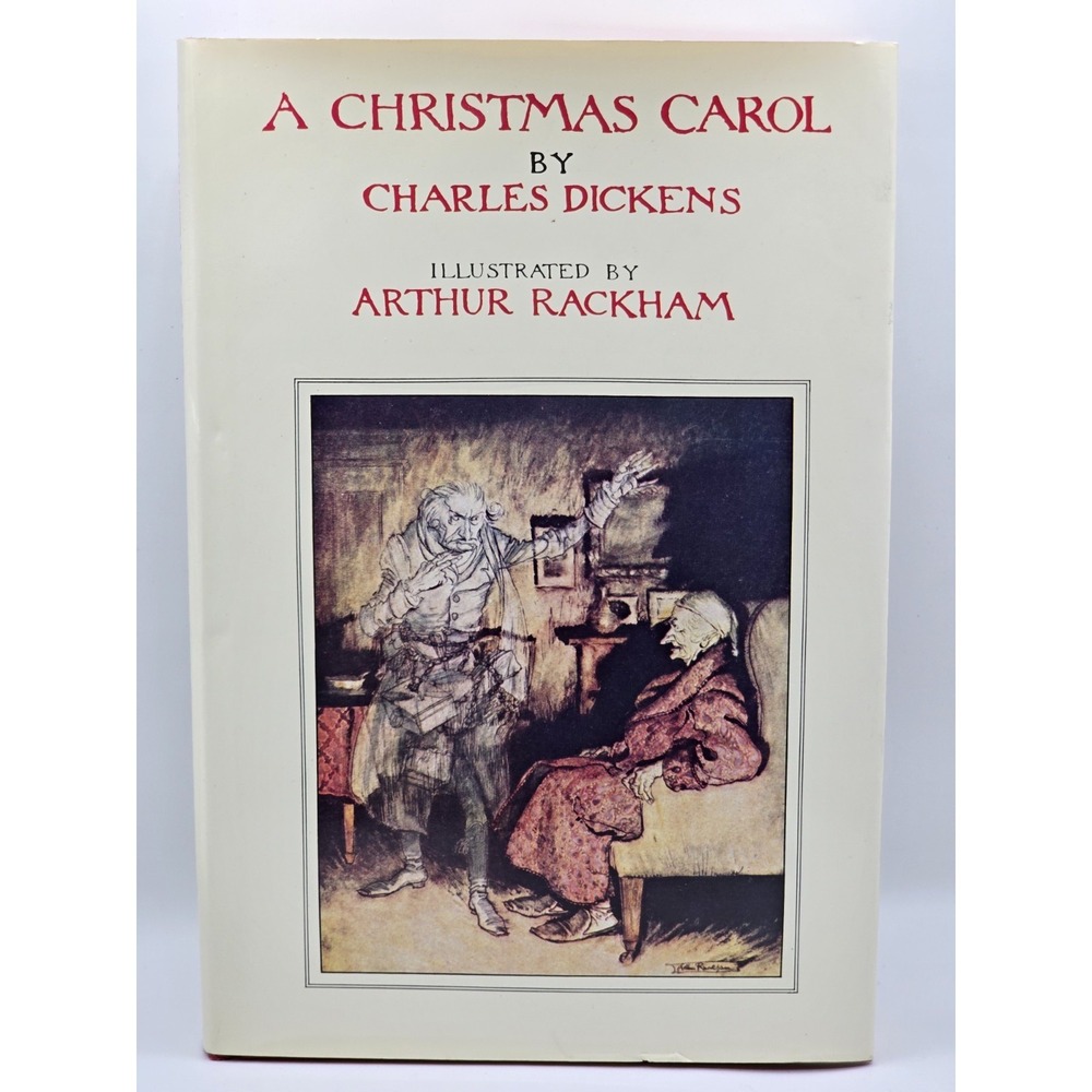 A Christmas Carol by Charles Dickens Illustrated by Arthur Rackham